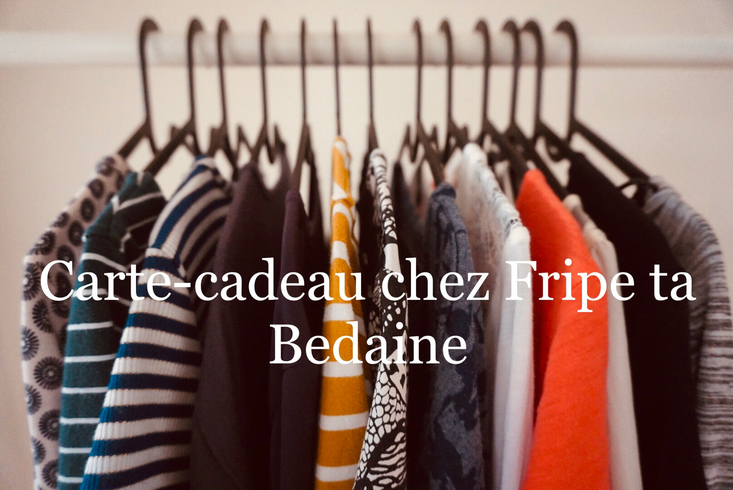 Carte-cadeau chez Fripe ta Bedaine